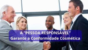 Pessoa Responsável na União Europeia A Figura Legal que Sustenta a Conformidade Cosmética